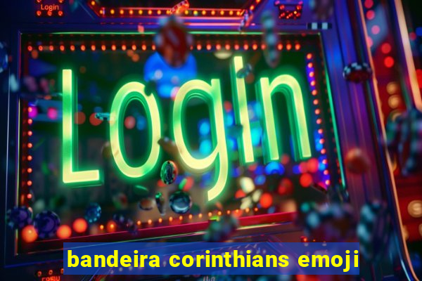 bandeira corinthians emoji